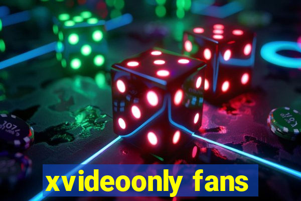 xvideoonly fans